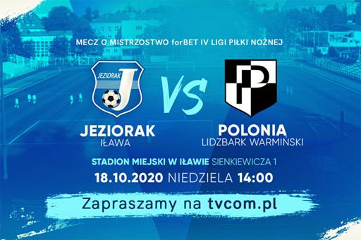 Transmisja meczu Jeziorak Iława – Polonia Lidzbark Warmiński (PPV)